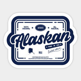 Authentic Alaskan Cool and Fun Alaska Resident Vintage Print Sticker